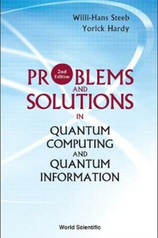 Cover of Problems And Solutions In Quantum Computing And Quantum Information (2nd Edition)