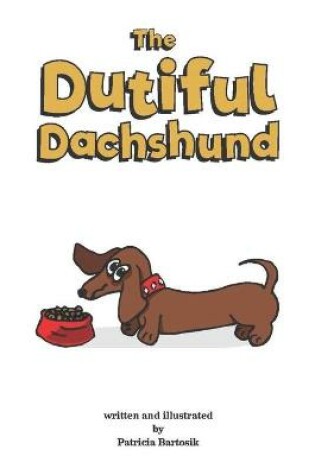 Cover of The Dutiful Dachshund