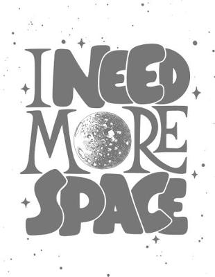 Book cover for I Need More Space