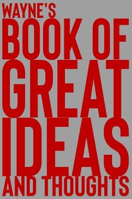 Cover of Wayne's Book of Great Ideas and Thoughts