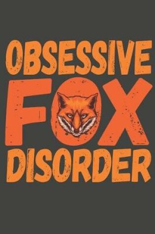 Cover of Obsessive Fox Disorder