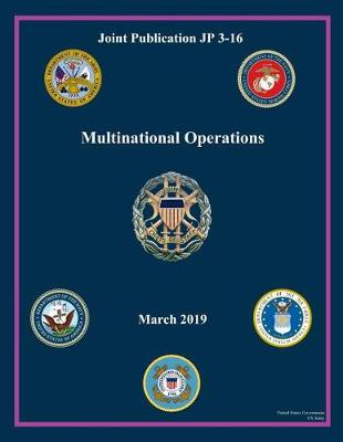 Book cover for Joint Publication JP 3-16 Multinational Operations March 2019