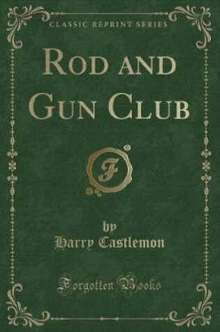 Cover of Rod and Gun Club (Classic Reprint)