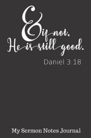 Cover of & If Not. He Is Still Good Daniel 3