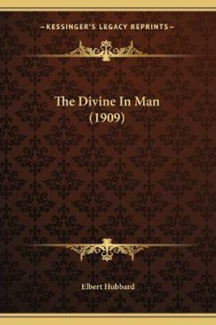 Cover of The Divine In Man (1909)