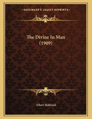 Book cover for The Divine In Man (1909)