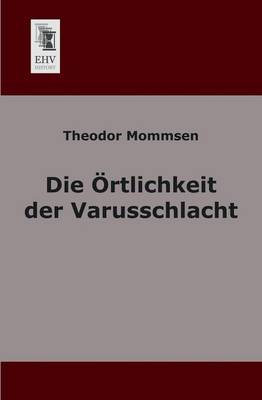 Book cover for Die Ortlichkeit Der Varusschlacht