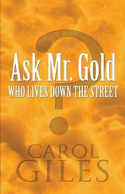Book cover for Ask Mr. Gold Who Lives Down the Street