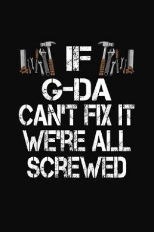 Cover of If G-Da Can't Fix We're All Screwed