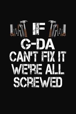 Book cover for If G-Da Can't Fix We're All Screwed