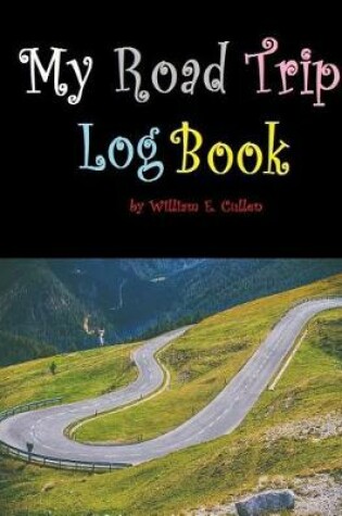 Cover of My Road Trip Log Book