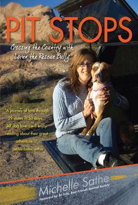 Book cover for Pit Stops: Crossing the Country with Loren the Rescue Bully