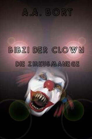 Cover of Bibzi Der Clown Die Zirkusmanege