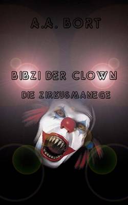 Book cover for Bibzi Der Clown Die Zirkusmanege