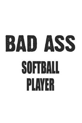 Book cover for Bad Ass Softball Player