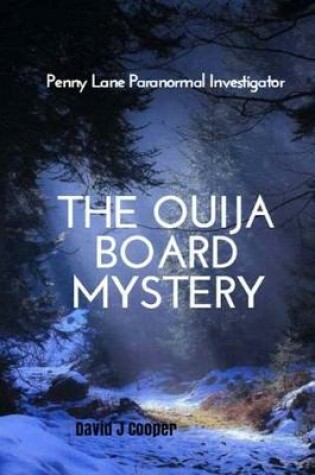 Cover of Penny Lane, Paranormal Investigator - The Ouija Board Mystery