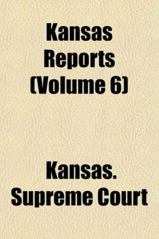 Cover of Kansas Reports Volume 6