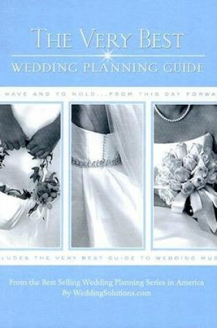 Cover of The Very Best Wedding Planning Guide