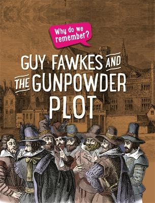 Book cover for Why do we remember?: Guy Fawkes and the Gunpowder Plot