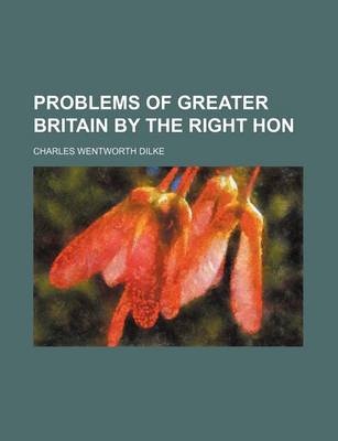 Book cover for Problems of Greater Britain by the Right Hon