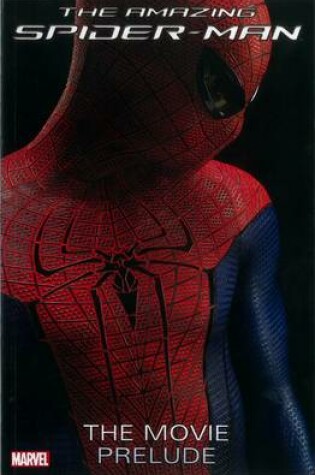Amazing Spider-man: The Movie Prelude