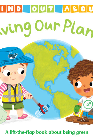 Cover of Find Out About: Saving Our Planet
