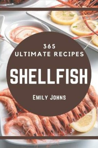 Cover of 365 Ultimate Shellfish Recipes