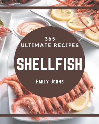 Book cover for 365 Ultimate Shellfish Recipes