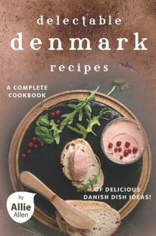 Cover of Delectable Denmark Recipes