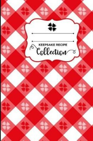 Cover of Picnic Kitchen Tablecloth Blank Keepsake Recipe Book Cookbook