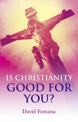 Book cover for Is Christianity Good for You?