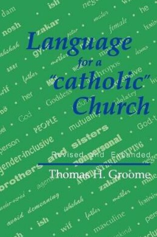 Cover of Language for a 'catholic' Church