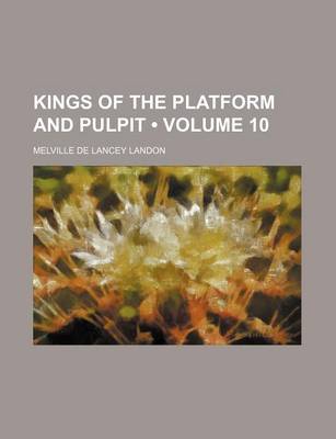 Book cover for Kings of the Platform and Pulpit (Volume 10)