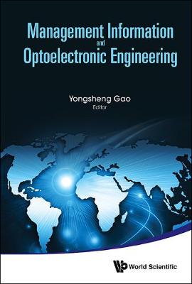 Cover of Management Information And Optoelectronic Engineering - Proceedings Of The 2015 International Conference On Management, Information And Communication & Proceedings Of The 2015 International Conference On Optics And Electronics Engineering