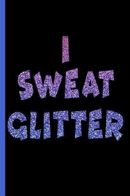 Book cover for I Sweat Glitter