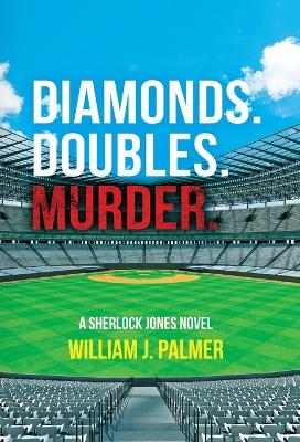 Book cover for Diamonds. Doubles. Murder.