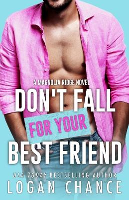 Cover of Don't Fall For Your Best Friend