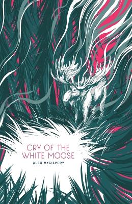 Book cover for Cry of the White Moose