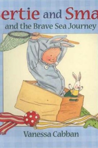 Cover of Bertie and Small and the Brave Sea Journey