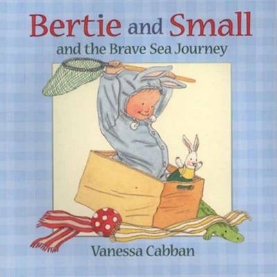 Book cover for Bertie and Small and the Brave Sea Journey