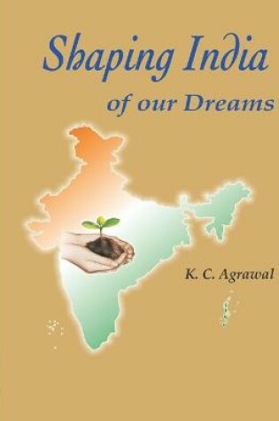 Cover of Shaping India of our Dreams