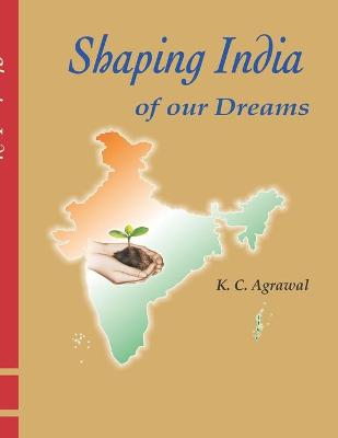 Book cover for Shaping India of our Dreams