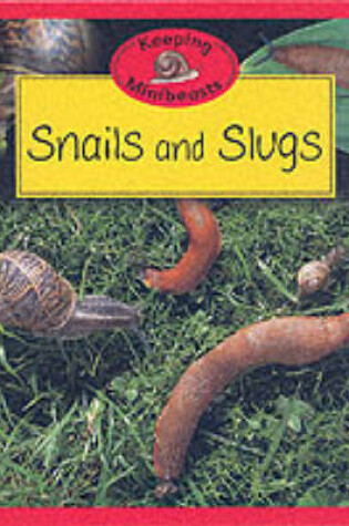 Cover of Snails and Slugs