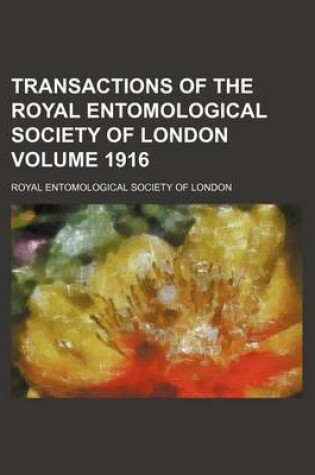 Cover of Transactions of the Royal Entomological Society of London Volume 1916