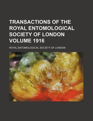 Book cover for Transactions of the Royal Entomological Society of London Volume 1916