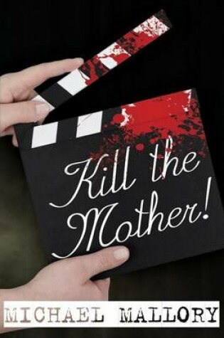 Cover of Kill the Mother!: A Dave Beauchamp Mystery Novel