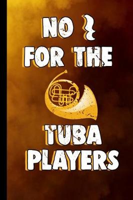 Book cover for No for the Tuba Players