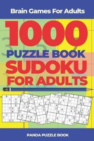 Cover of Brain Games For Adults - 1000 Puzzle Book Sudoku for Adults