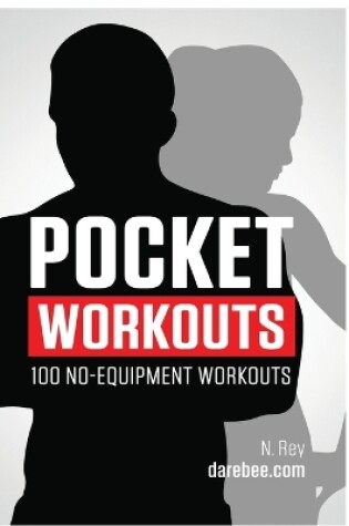 Cover of Pocket Workouts - 100 No-Equipment Darebee Workouts