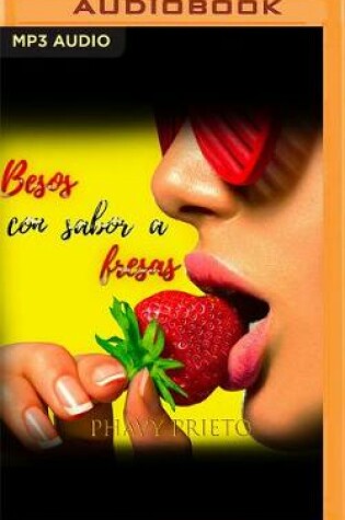 Cover of Besos Con Sabor a Fresas (Narraci�n En Castellano)